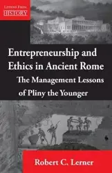 Entrepreneurship and  Ethics in Ancient Rome - Lerner Robert C.