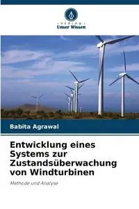 Entwicklung eines Systems zur Zustandsüberwachung von Windturbinen - Agrawal Babita