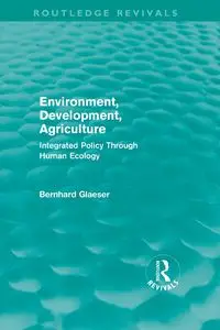 Environment, Development, Agriculture - Glaeser Bernhard