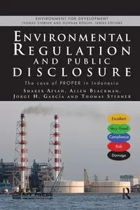 Environmental Regulation and Public Disclosure - Afsah Shakeb