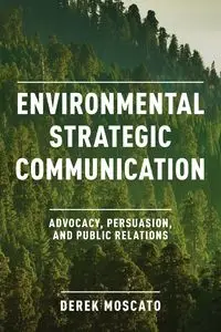 Environmental Strategic Communication - Derek Moscato