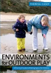 Environments for Outdoor Play - Casey Theresa