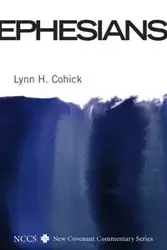 Ephesians - Lynn H. Cohick