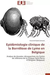 Epidémiologie clinique de la borréliose de lyme en belgique - SOMASSE-Y