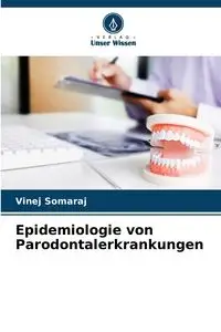 Epidemiologie von Parodontalerkrankungen - Somaraj Vinej