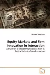 Equity Markets and Firm Innovation in Interaction - Johanna Vesterinen