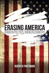 Erasing America - Rodger Friedman