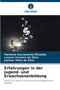 Erfahrungen in der Jugend- und Erwachsenenbildung - Miranda Sacramento Marilene