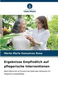 Ergebnisse Empfindlich auf pflegerische Interventionen - Rosa Marta Maria Gonçalves