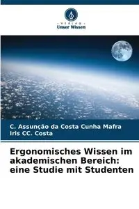 Ergonomisches Wissen im akademischen Bereich - Mafra C. Assunção da Costa Cunha