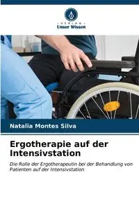 Ergotherapie auf der Intensivstation - Silva Natalia Montes