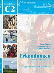 Erkundungen C2: Integriertes Kurs- und Arbeitsbuch - Buscha, Raven Anne;, Susanne; Toscher, Mathias