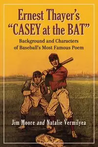 Ernest Thayer's Casey at the Bat - Jim Moore