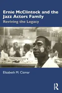 Ernie McClintock and the Jazz Actors Family - Elizabeth M. Cizmar