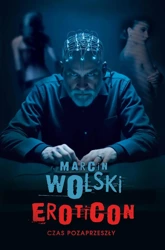 Eroticon. Czas pozaprzeszły - Marcin Wolski