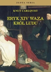 Eryk XIV Waza. Król ludu w.3 - Knut Carlqvist