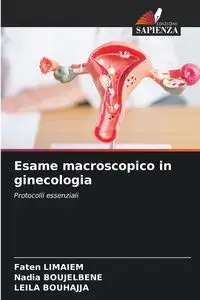 Esame macroscopico in ginecologia - Limaiem Faten