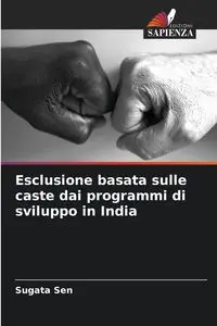 Esclusione basata sulle caste dai programmi di sviluppo in India - Sen Sugata