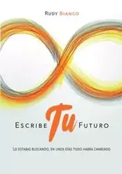 Escribe Tu Futuro - Rudy Bianco