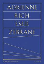 Eseje zebrane - Adrienne Rich