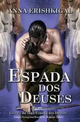 Espada dos Deuses (Edição portuguesa) - Anna Erishkigal