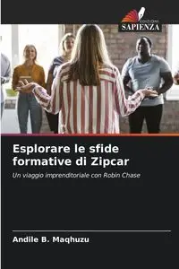 Esplorare le sfide formative di Zipcar - Maqhuzu Andile B.