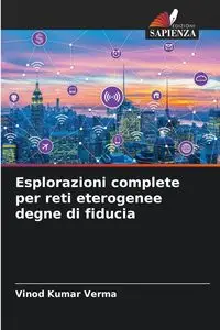 Esplorazioni complete per reti eterogenee degne di fiducia - Verma Vinod Kumar