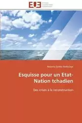 Esquisse pour un etat-nation tchadien - ABDOULAYE-H