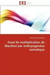 Essai de multiplication de manihot par embryogenèse somatique - KAHAMBA-S