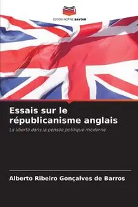 Essais sur le républicanisme anglais - Alberto Barros Ribeiro Gonçalves de