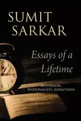Essays of a Lifetime - Sarkar Sumit