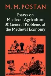 Essays on Medieval Agriculture and General Problems of the Medieval Economy - Postan M. M.