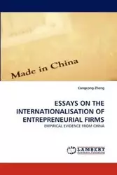 Essays on the Internationalisation of Entrepreneurial Firms - Zheng Congcong