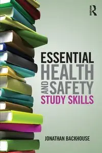 Essential Health and Safety Study Skills - Jonathan Backhouse