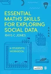 Essential Maths Skills for Exploring Social Data - Jones Rhys C.