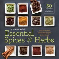 Essential Spices and Herbs - Nichol Christina
