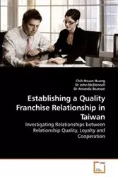 Establishing a Quality Franchise             Relationship in Taiwan - Huang Chih-Hsuan