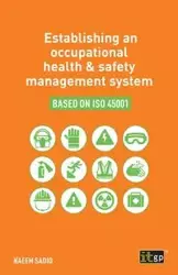 Establishing an occupational health & safety management system based on ISO 45001 - Sadiq Naeem