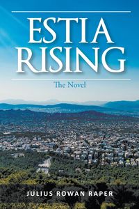 Estia Rising - Julius Raper Rowan