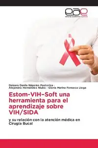 Estom-VIH-Soft una herramienta para el aprendizaje sobre VIH/SIDA - Nápoles Pastoriza Dainara Danila