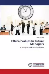 Ethical Values In Future Managers - Pandey Jatin