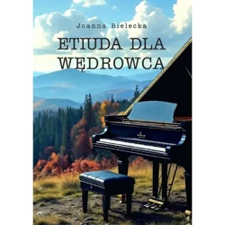 Etiuda dla wędrowca - Joanna Bielecka