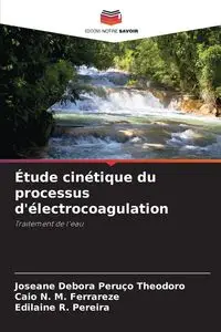 Étude cinétique du processus d'électrocoagulation - Debora Peruço Theodoro Joseane