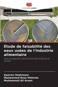 Étude de faisabilité des eaux usées de l'industrie alimentaire - Shahrooei Kamran