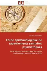 Etude épidémiologique de rapatriements sanitaires psychiatriques - GRANGEON-V