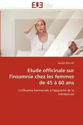 Etude officinale sur l''insomnie chez les femmes de 45 à 60 ans - RULLIAT-A