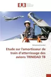 Etude sur l'amortisseur de train d atterrissage des avions trinidad tb - JOURDANI-M