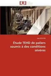 Étude tehd de paliers soumis à des conditions sévères - BOUYER-J