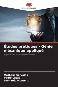 Études pratiques - Génie mécanique appliqué - Carvalho Matheus