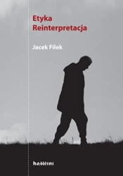 Etyka Reinterpretacja - Jacek Filek